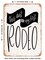 DECORATIVE METAL SIGN - First Rodeo  - Vintage Rusty Look